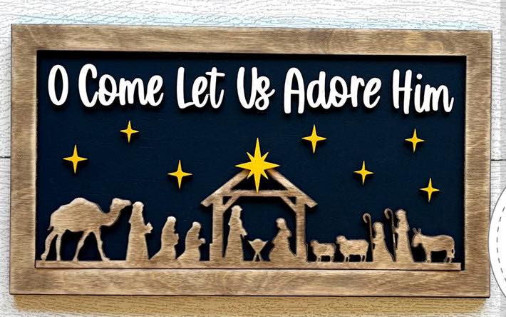 O Come Let Us Adore Him Wall/mantle sign