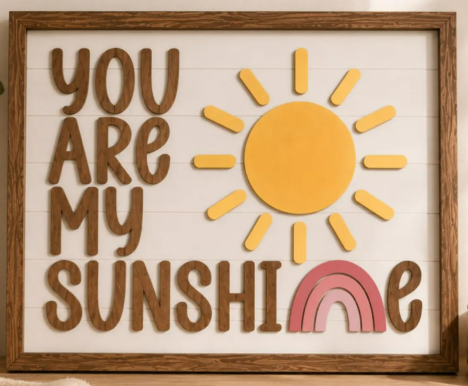 You Are My Sunshine Wall/mantle sign
